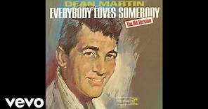 Dean Martin - Everybody Loves Somebody (Official Audio)