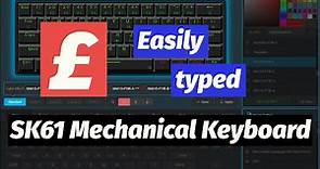 Type pound £ on SK61 Mechanical Keyboard easily