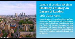 Webinar: Hackney's History on Layers of London