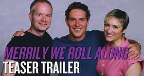 "Merrily We Roll Along" | Teaser Trailer