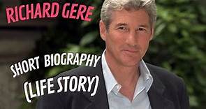 Richard Gere - Short Biography (Life Story)