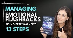 Managing Emotional Flashbacks Using Pete Walker's 13 Steps