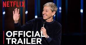 Ellen DeGeneres: Relatable | Official Trailer [HD] | Netflix