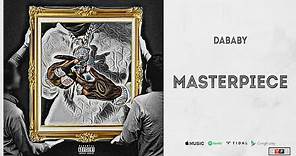 DaBaby - "Masterpiece"