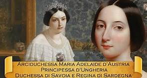 Colei che non fu mai regina d'Italia: Maria Adelaide d'Austria