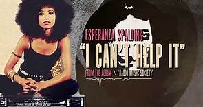 Esperanza Spalding - I Can't Help It (Official Visualizer)