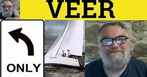 🔵 Veer Meaning - Veer Examples - Veer Definition - Veer Away Veer Towards