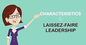 Learn about Laissez Faire Leadership- What is laissez faire leadership