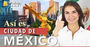 México | Así es Ciudad de México | La ciudad de los Palacios(CDMX)