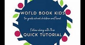 World Book Encyclopedia for Kids Tutorial