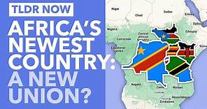 Africa's First Superpower? Could the East Africa Federation Become a Reality? - TLDR News