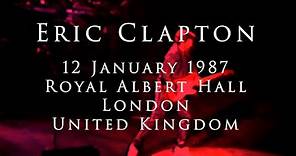 Eric Clapton - 12 January 1987, London, Royal Albert Hall - Complete show