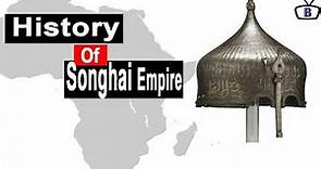 Rise and Fall of The Songhay Empire