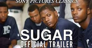 Sugar | Official Trailer (2009)