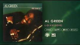 Al Green - L-O-V-E (LOVE) [Official Audio]