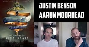 Justin Benson and Aaron Moorhead Interview - Synchronic