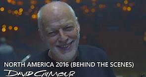 David Gilmour - North America 2016 (Behind The Scenes)