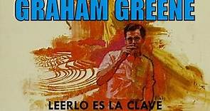 Leer a Graham Greene.