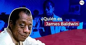 ¿Quién es James Baldwin ?