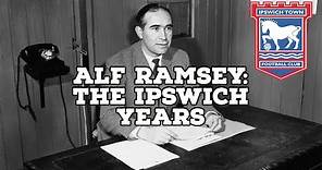 Alf Ramsey-The Ipswich Years | AFC Finners | Football History Documentary