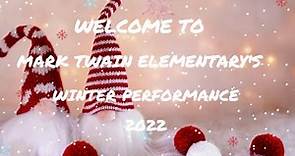 Mark Twain Elementary 2022 Winter Performance
