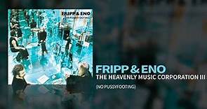 Fripp & Eno - The Heavenly Music Corporation III (No Pussyfooting, 1973)