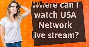 Where can I watch USA Network live stream?