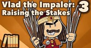 Vlad the Impaler - Raising The Stakes - European History - Extra History - Part 3