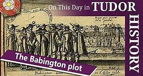 September 20 - Anthony Babington and the Babington Plot