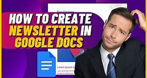 How to Create Newsletter In Google Docs | For Business or Personal (Step by Step)