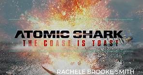 Atomic Shark Trailer Rachele Brooke Smith