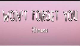 Shouse - Won't Forget You (Lyrics) | No, I won't forget you, won't forget you