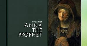 Anna the Prophet
