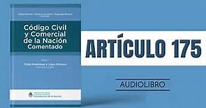 ARTÍCULO 175 ✔ Código Civil y Comercial Comentado 🔊 (NUEVA LEY - ARGENTINA)