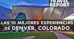 10 Experiencias únicas en Denver, Colorado