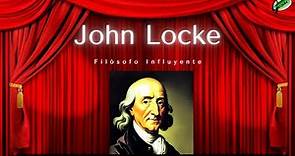 John Locke | Las 10 Ideas Principales de John Locke .