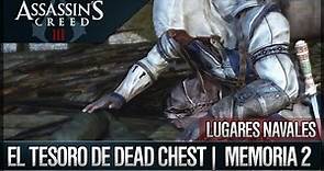 Assassin's Creed 3 - Walkthrough Español - Lugares Navales - El tesoro de Dead Chest [2] [100%]