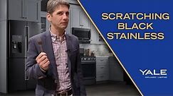 Scratching Black Stainless Steel Appliances