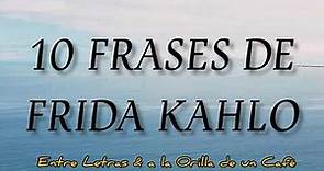 10 Frases de Frida Kahlo