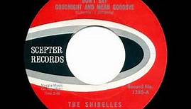 1963 HITS ARCHIVE: Don’t Say Goodnight And Mean Goodbye - Shirelles (45 single version)