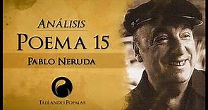 ANÁLISIS "Poema 15" de Pablo Neruda ✍ Me gusta cuando callas - Interpretación Significado y Rima ⭐
