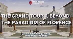 The Grand Tour & Beyond. The Paradigm of Florence