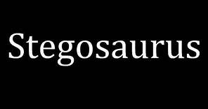 How to pronounce Stegosaurus