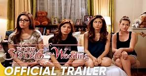 Four Sisters and a Wedding Official Trailer | Bea, Angel, Toni, Shaina, | Four Sisters and a Wedding