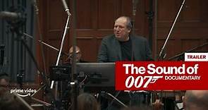 The Sound of 007 – Official Trailer Prime Video