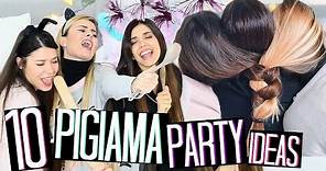 10 COSE CHE FANNO LE RAGAZZE AI PIGIAMA PARTY 🌟 | ft. Vanessa e Ilaria | Adriana Spink