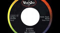 1962 HITS ARCHIVE: Sherry - Four Seasons (a #1 record)