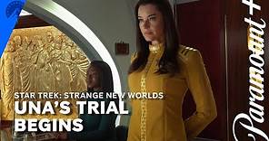 Star Trek: Strange New Worlds | Una's Trial Begins (S2, E2) | Paramount+