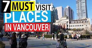 7 Must Visit Places In Vancouver B.C. Canada (2019) | Vancouver Travel Tips