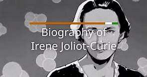Biography of Irene Joliot Curie